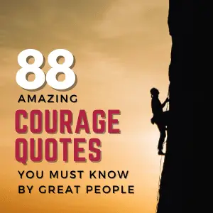 88 Amazing Courage Quotes You Must Know By Great People