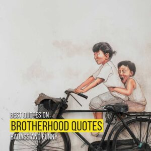 brotherhood-quotes (1)