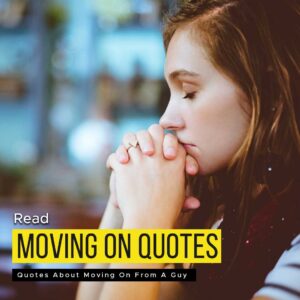 Moving on guy quotes