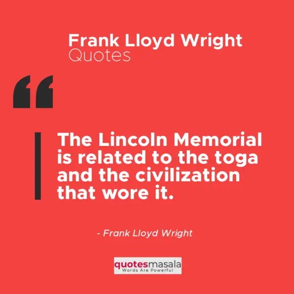 Frank Lloyd Wright Quotes Amazing Best 90 Inspirational Quotes   Frank Llyod Wright Quotes Images 2021 9 600x600 