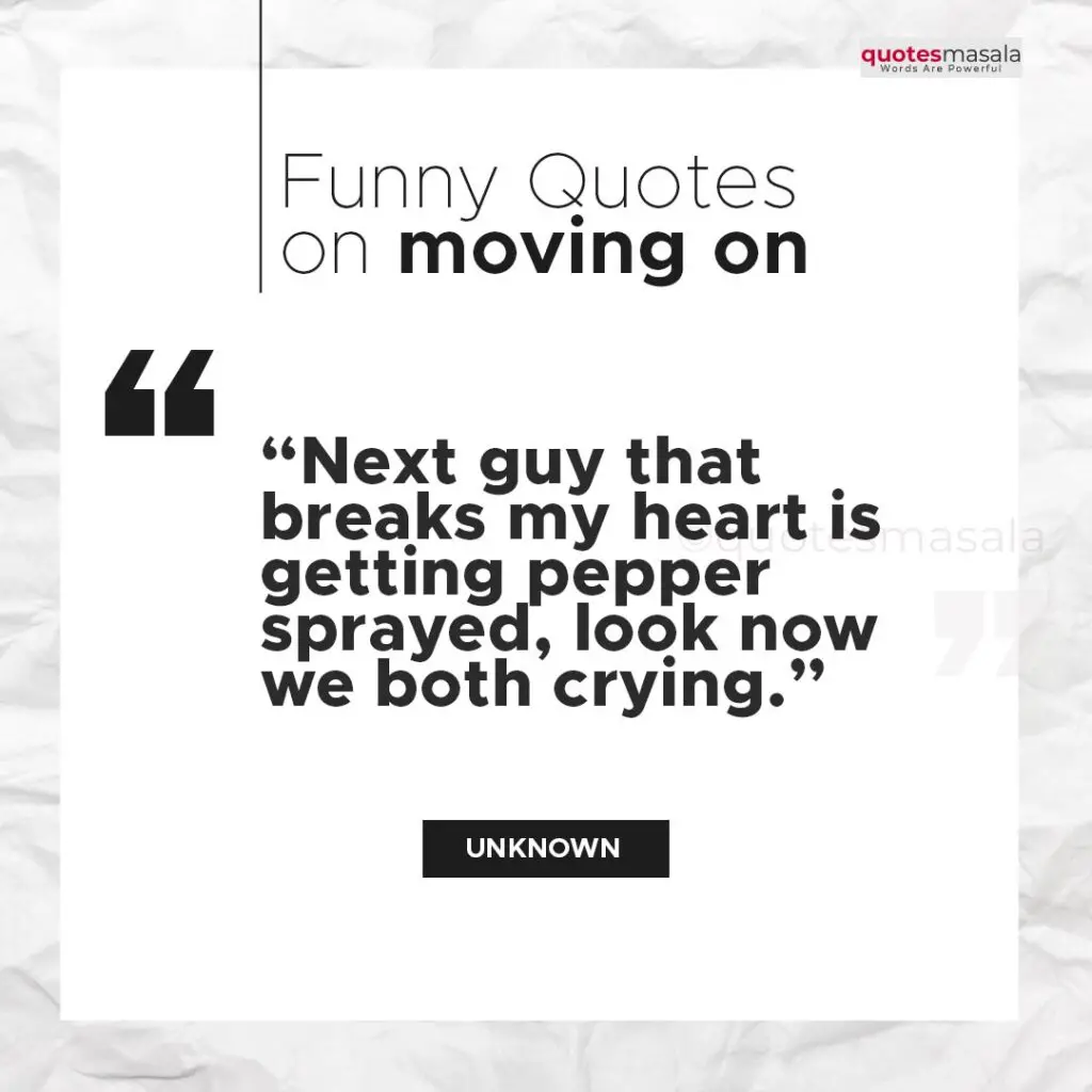 Quotes on funny moving on