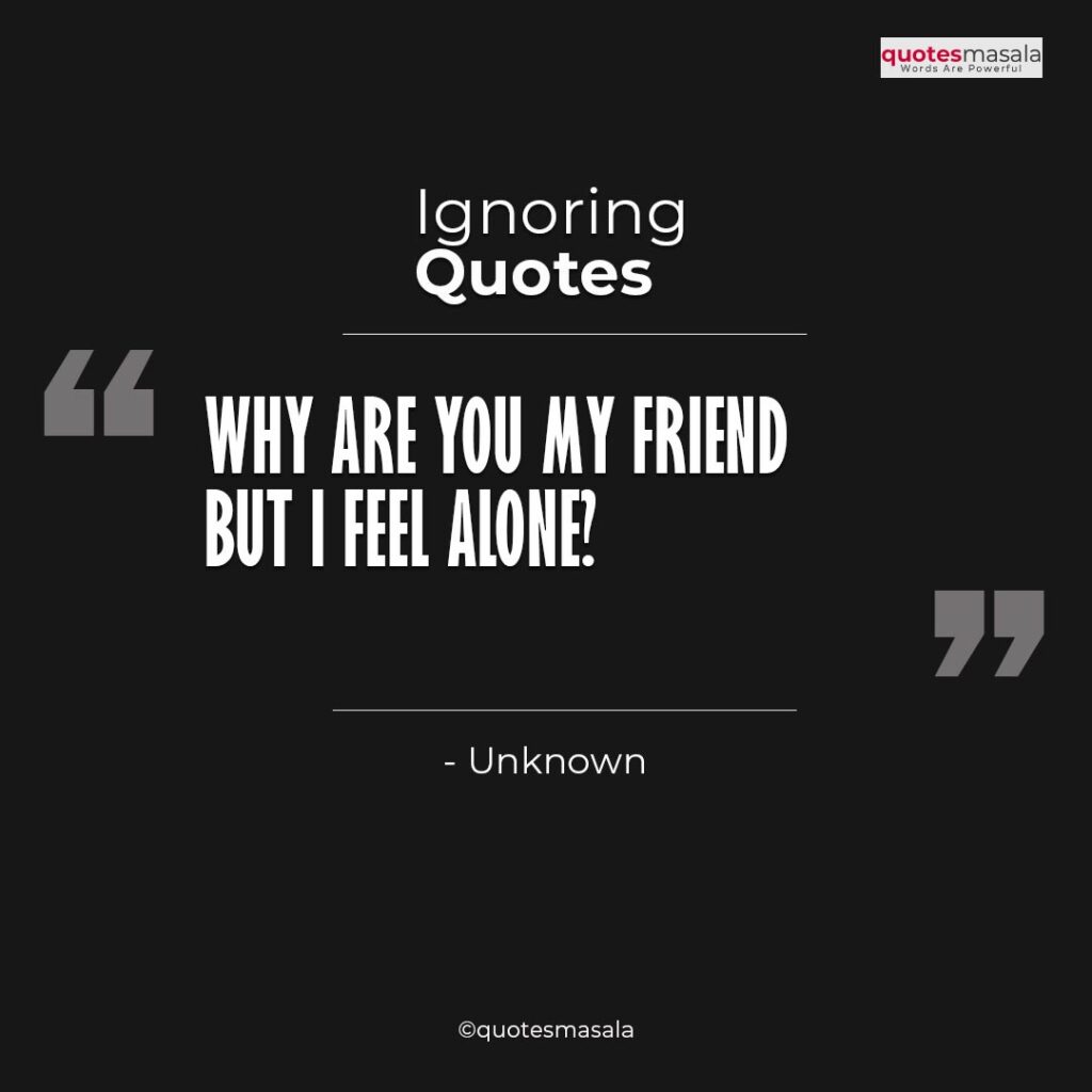 100 Ignoring Quotes By Someone You Love With Images Quotesmasala