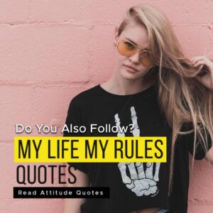 My Life My Rules Thing