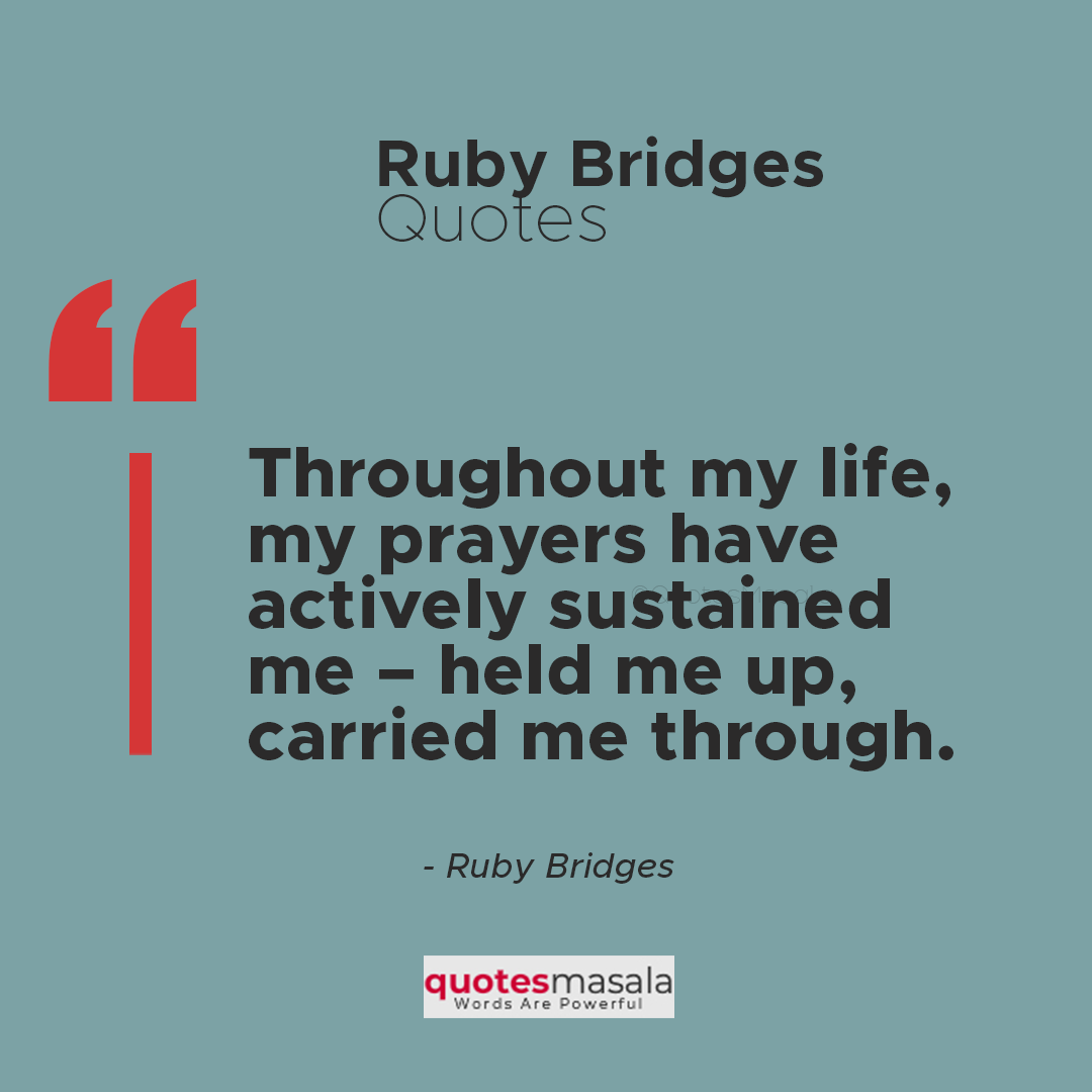 Ruby Bridges Famous Quotes | Read Best Life Changing Quotes