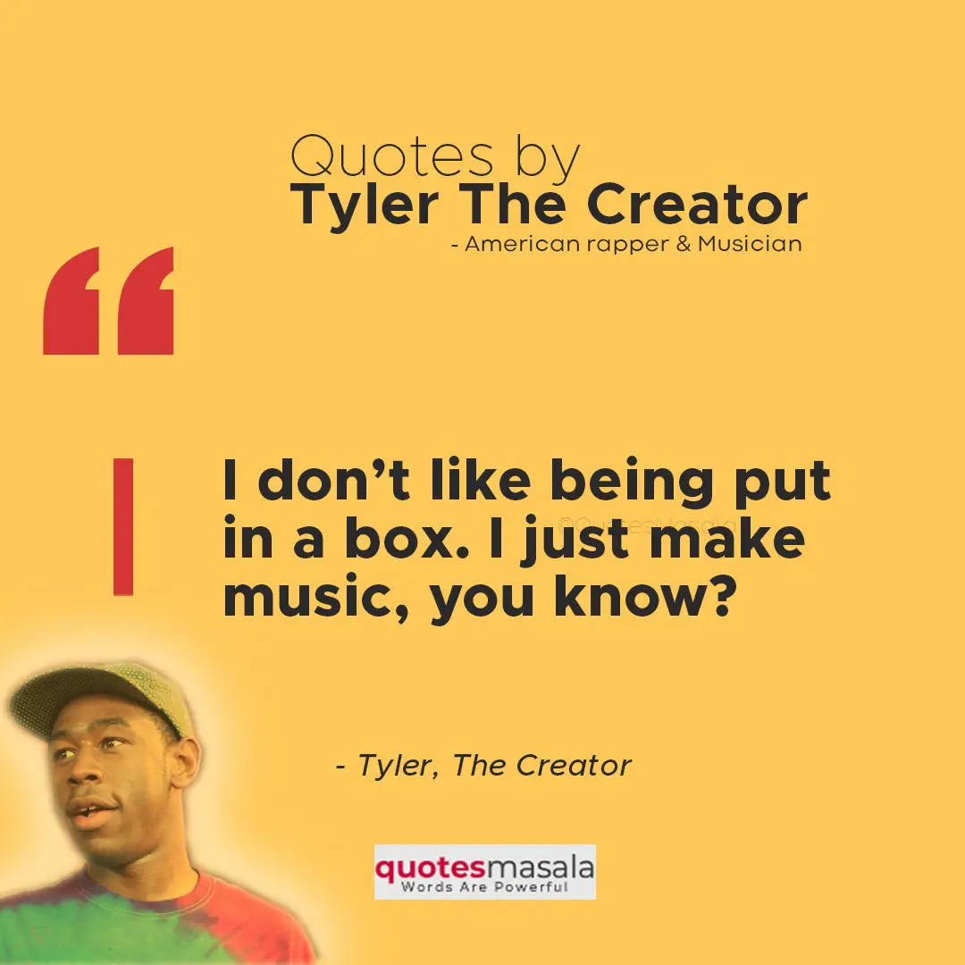 [Best 100+] Inspirational Tyler, The Creator Quotes And Sayings