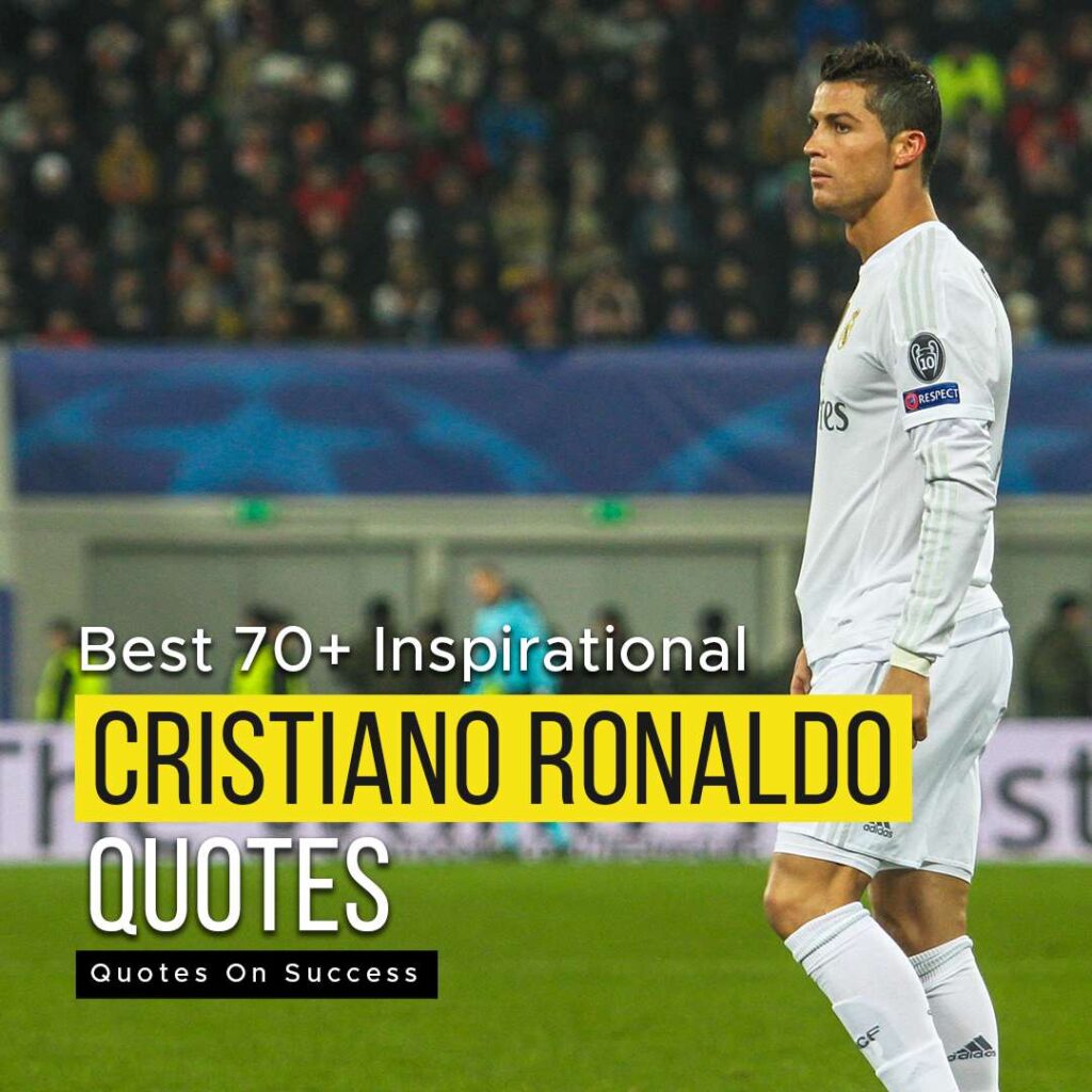 Best 70+ Inspirational Cristiano Ronaldo Quotes 2021 | Quotesmasala
