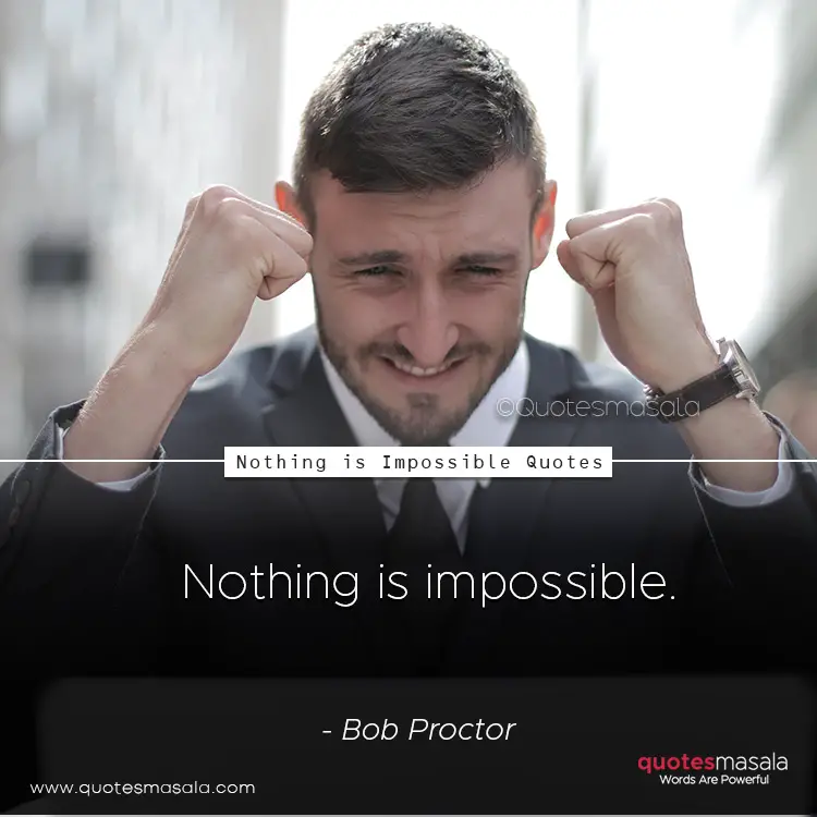 Nothing is Impossible quotes images 