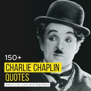 Charlie Chaplin famous quotes with images