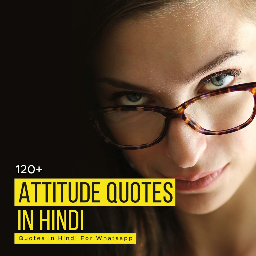 120 Attitude Quotes In Hindi For Whatsapp Check Out Now Quotesmasala