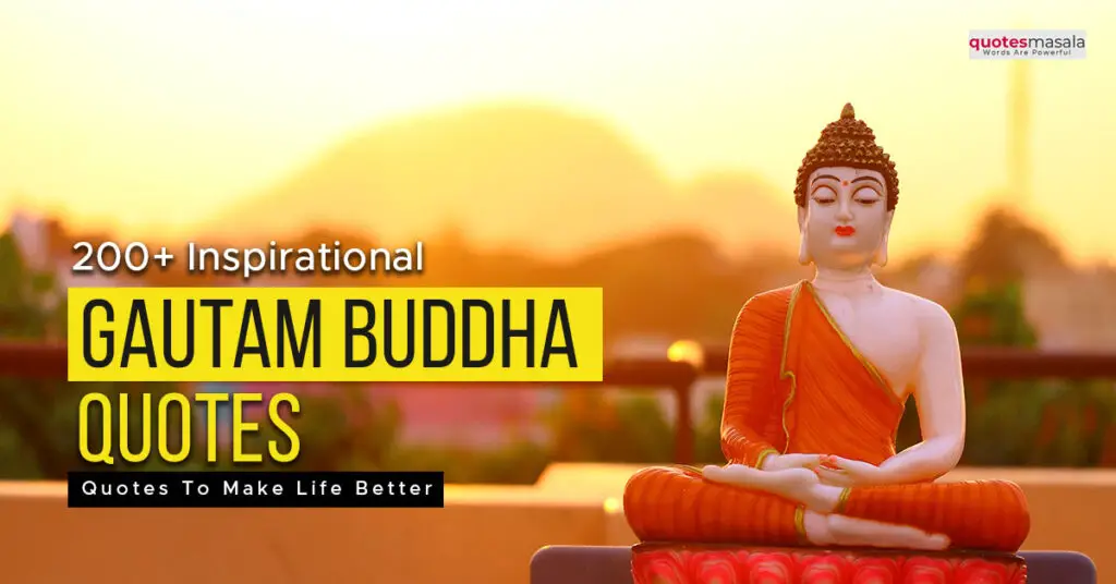 200+ Inspirational Gautam Buddha Quotes To Make Life Better