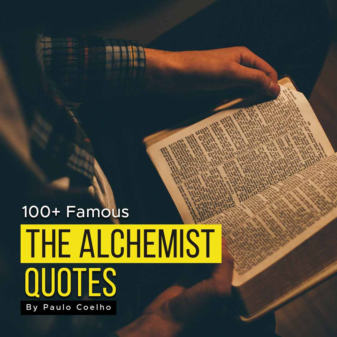 100 The Alchemist Quotes For Motivation By Paulo Coelho