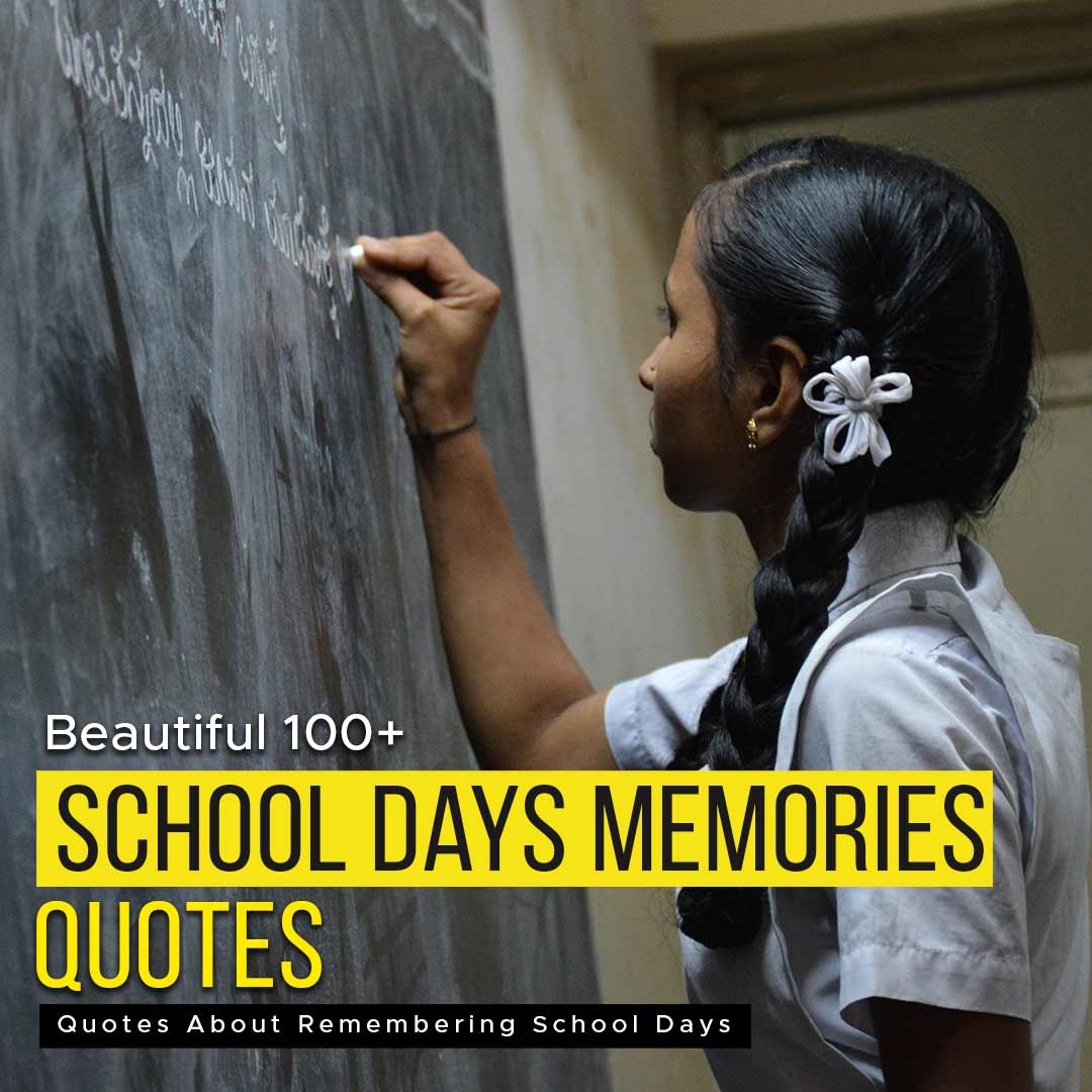 Beautiful 100 School Days Quotes Remembering School Days Quotesmasala