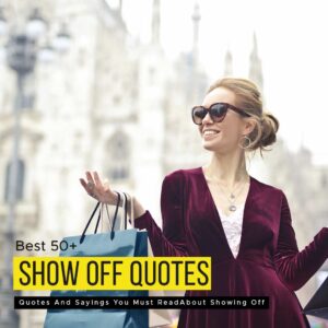 Show off quotes
