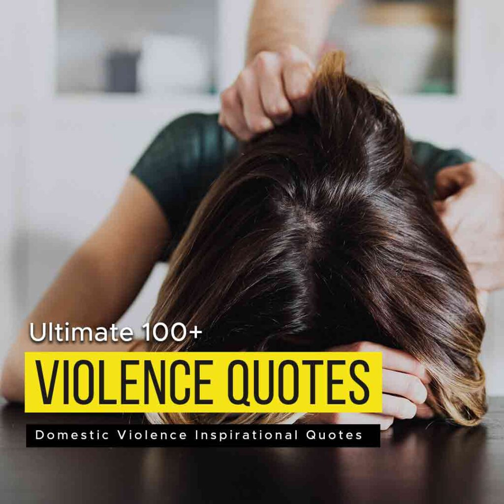 Ultimate 100 Domestic Violence Inspirational Quotes Quotesmasala