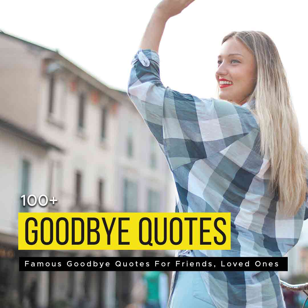 famous goodbye quotes