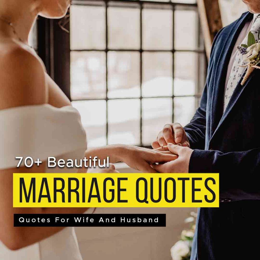 70+ Beautiful Marriage Quotes For Wife And Husband | Quotesmasala