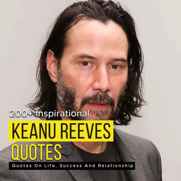 200 Inspirational Keanu Reeves Quotes On Life Success And Relationship Quotesmasala 2624