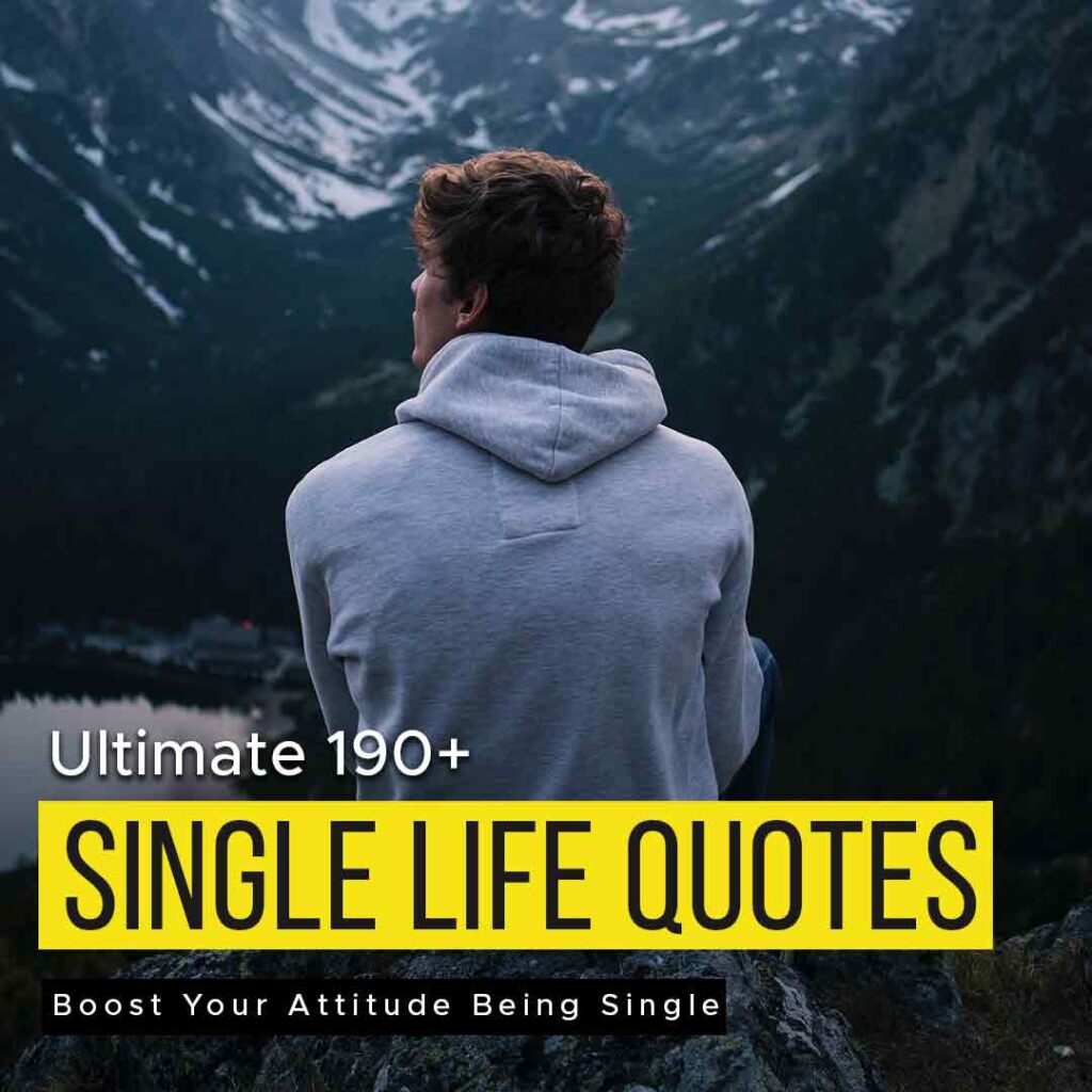 ultimate-190-single-life-quotes-boost-your-attitude-being-single