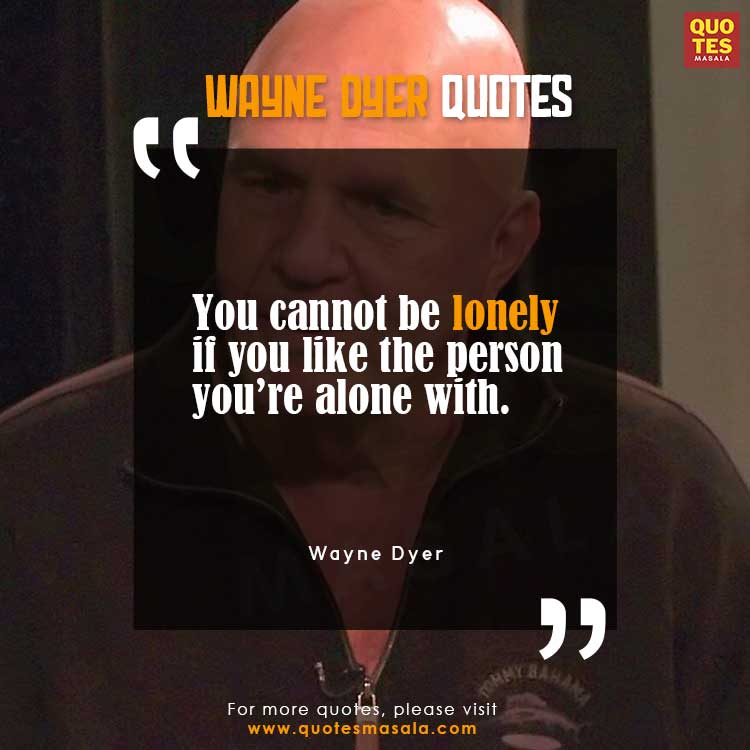 Wayne Dyer Quotes Images