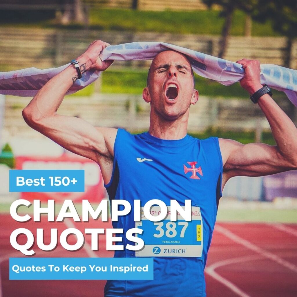 150+ Champion Quotes To Keep You Inspired | Quotesmasala