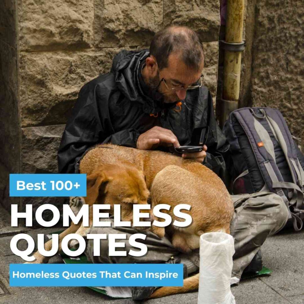 100+ Homeless Quotes That Can Inspire | Quotesmasala