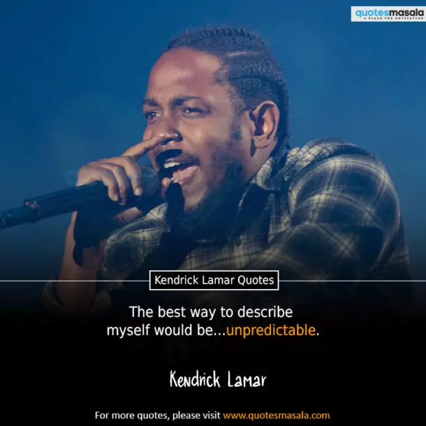 100+ Kendrick Lamar Quotes That Will Inspire You | Quotesmasala