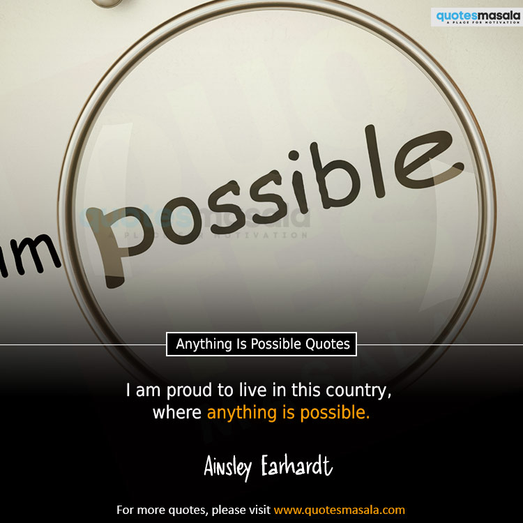 Anything Is Possible Quotes Images