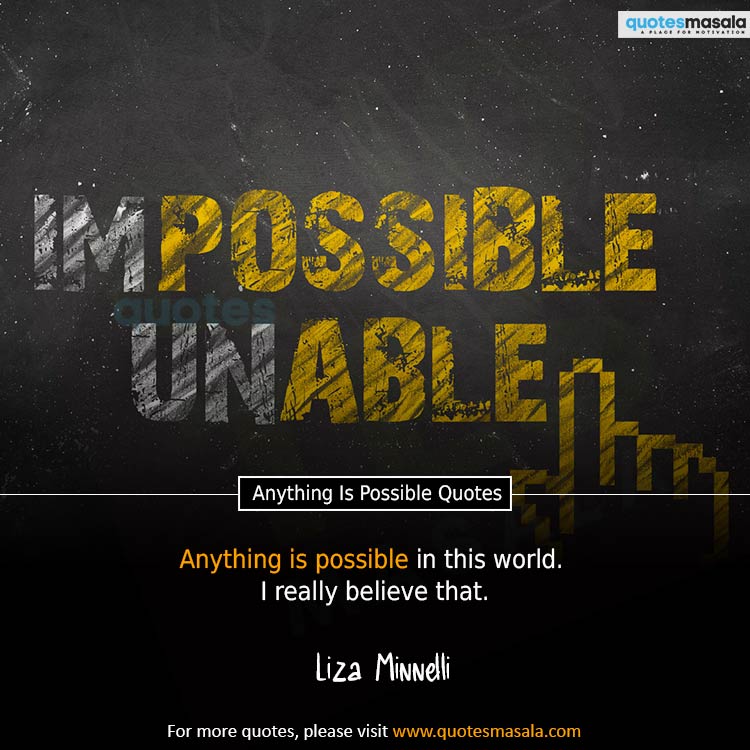 Anything Is Possible Quotes Images