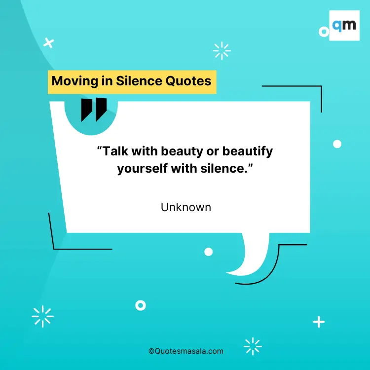 Moving in Silence Quotes Images