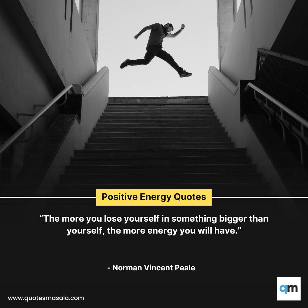 Positive 70 Energy Quotes To Spread Positive Vibes Quotesmasala