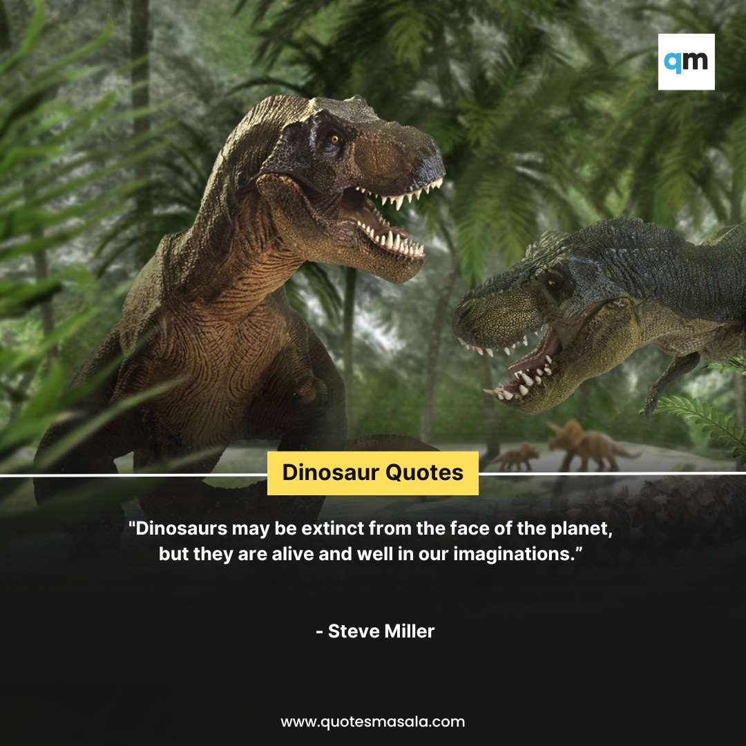 44+ Famous Dinosaur Quotes | Cute Quotes About Dinosaurs | Quotesmasala