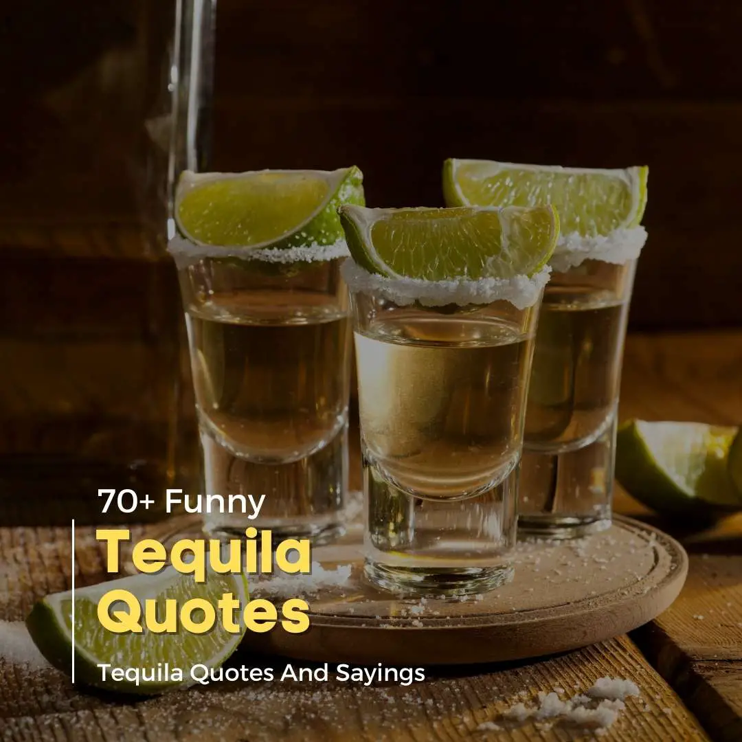 Tequila Quotes And Tequila Sayings