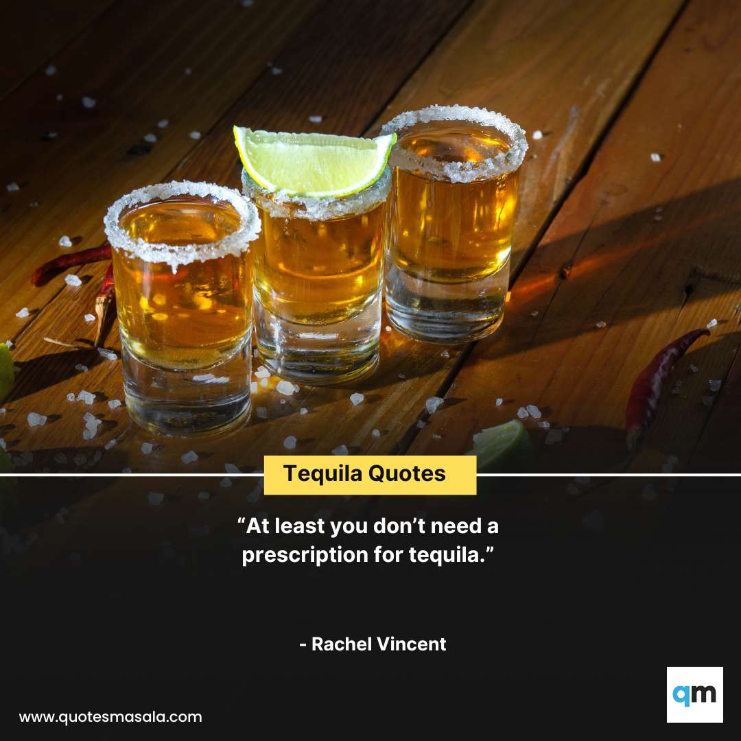 70 Funny Tequila Quotes Tequila Quotes And Sayings Quotesmasala 0478