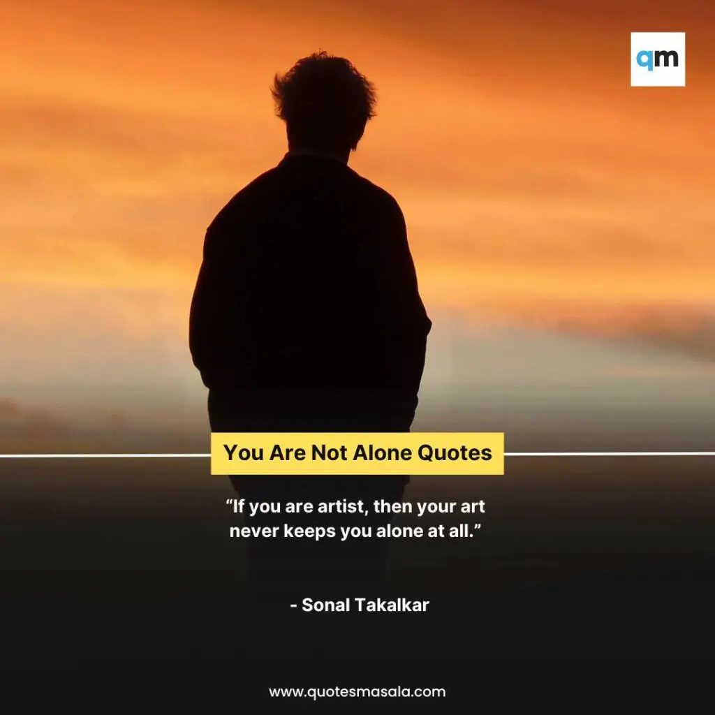 You Are Not Alone Quotes Images