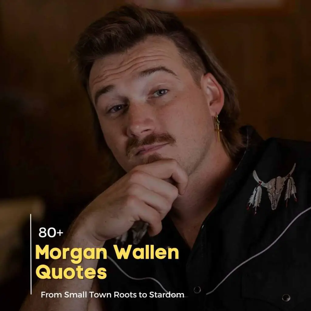 Morgan Wallen Quotes