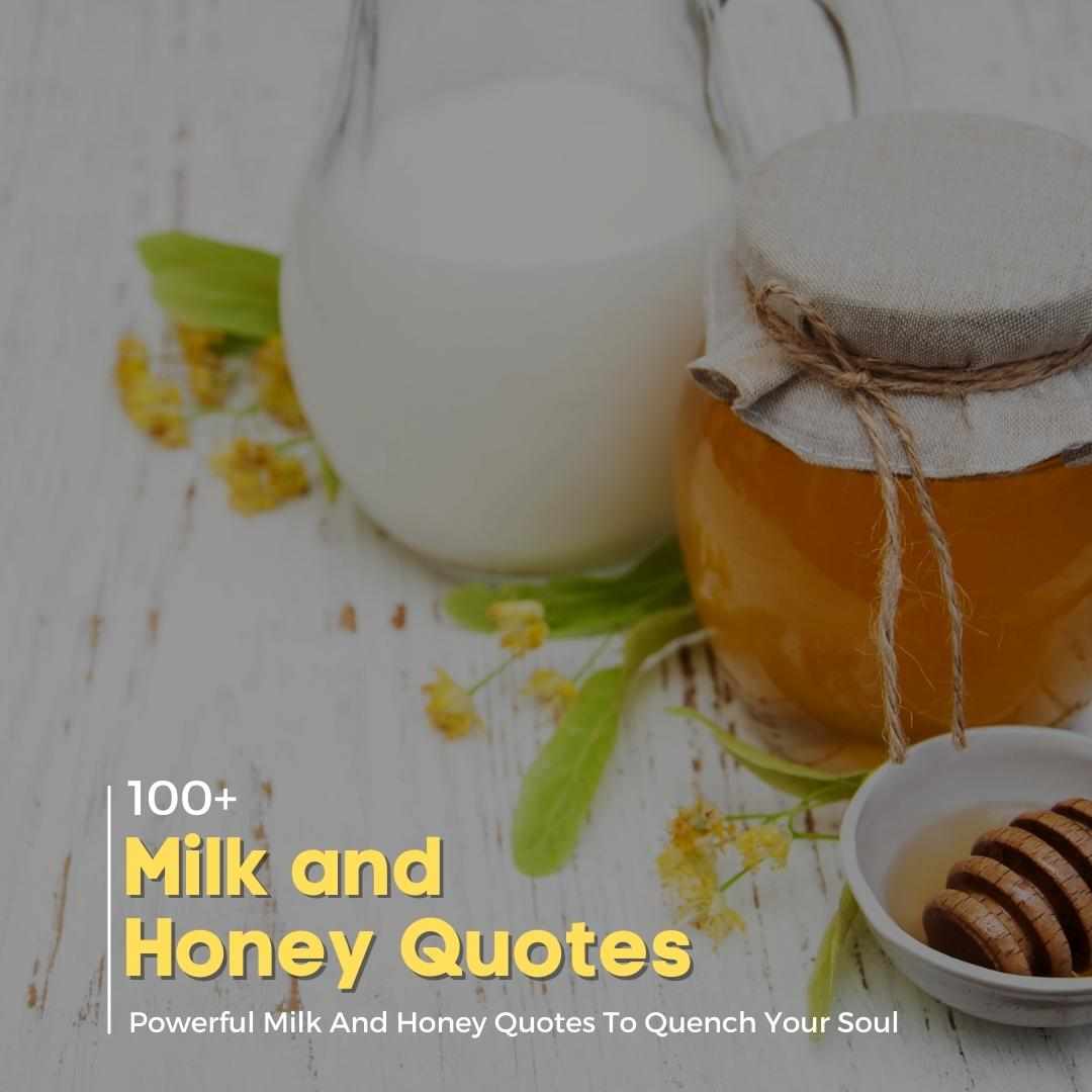 100+ Inspiring Milk And Honey Quotes To Empower Your Inner Strength