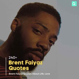 Brent Faiyaz Quotes