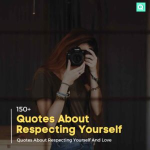 Quotes About Respecting Yourself