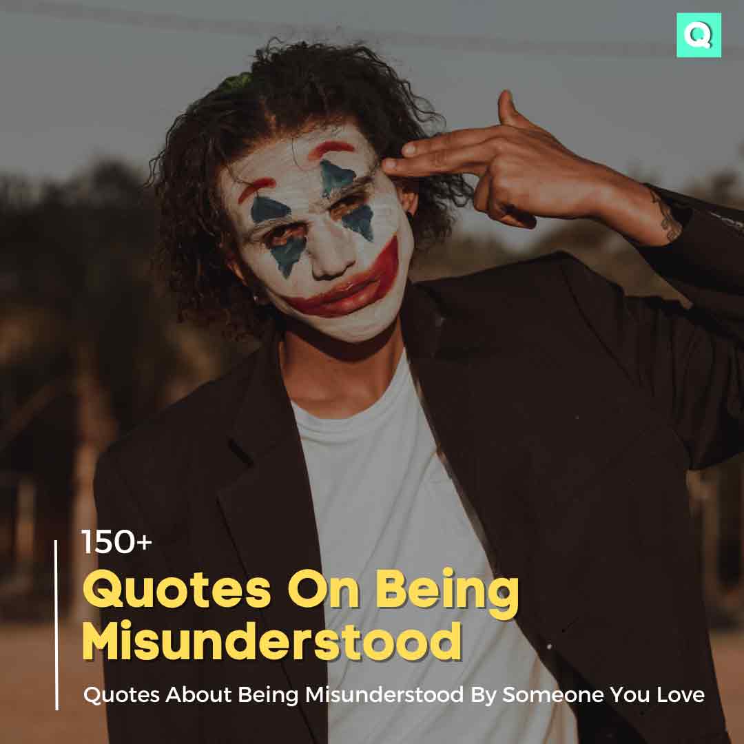Quotes On Being Misunderstood