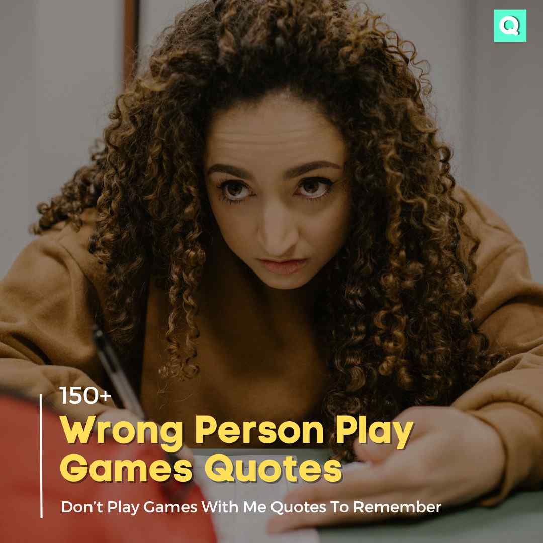 105-wrong-person-play-games-quotes-unlocking-the-wisdom-quotesmasala