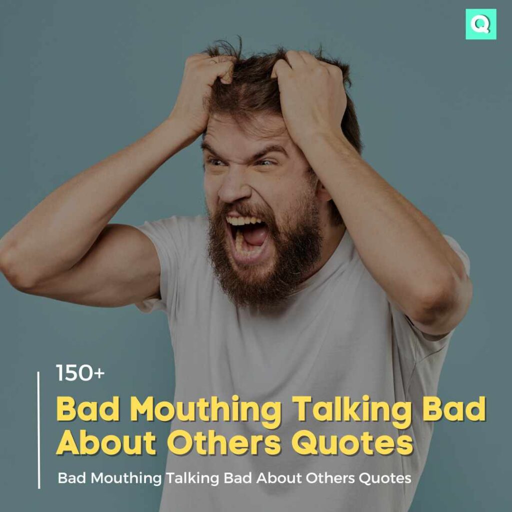 150+ Bad Mouthing Talking Bad About Others Quotes | Quotesmasala
