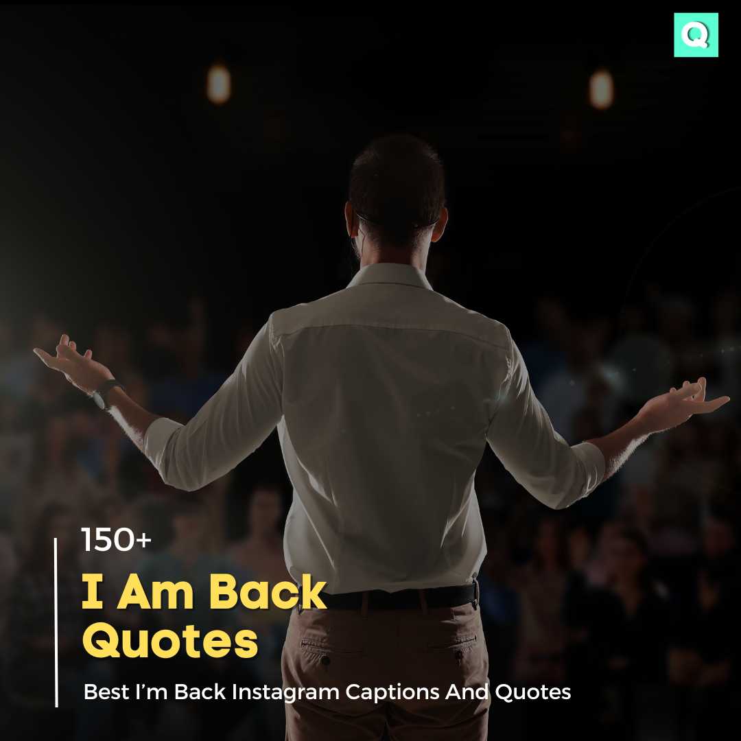 150+ I Am Back Quotes 